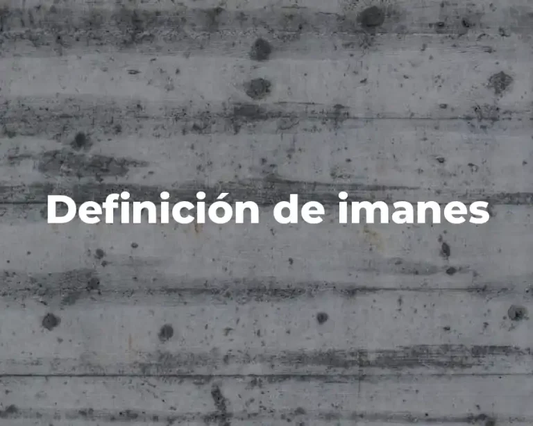 Definición de imanes