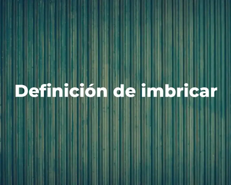 Definición de imbricar