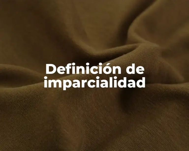 Definición de imparcialidad