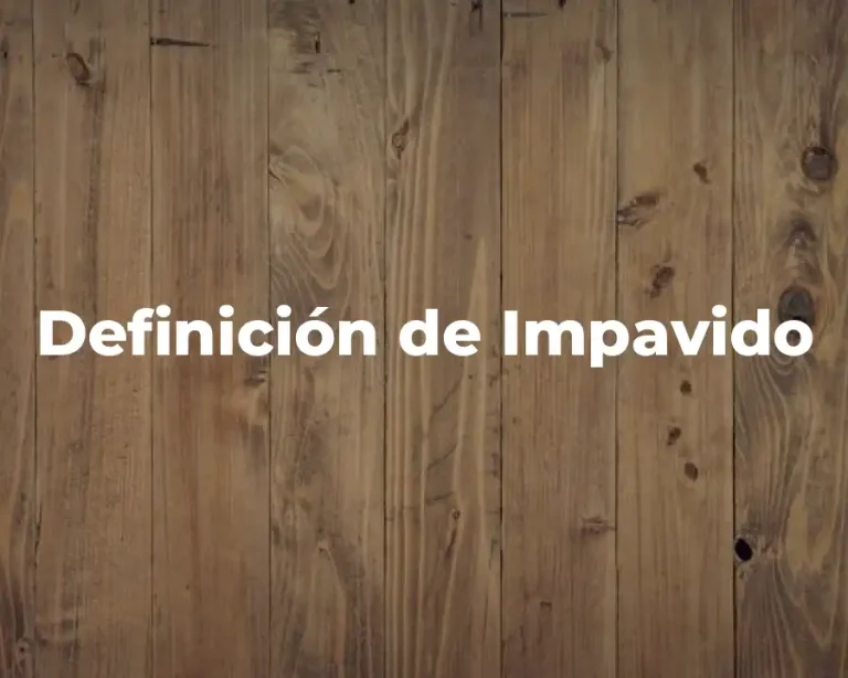 Definición de Impavido