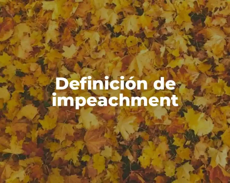 Definición de impeachment