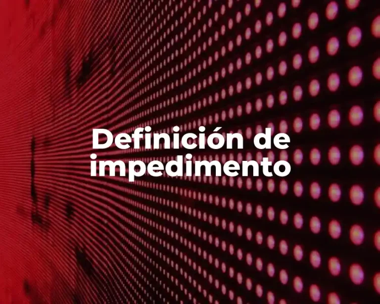 Definición de impedimento