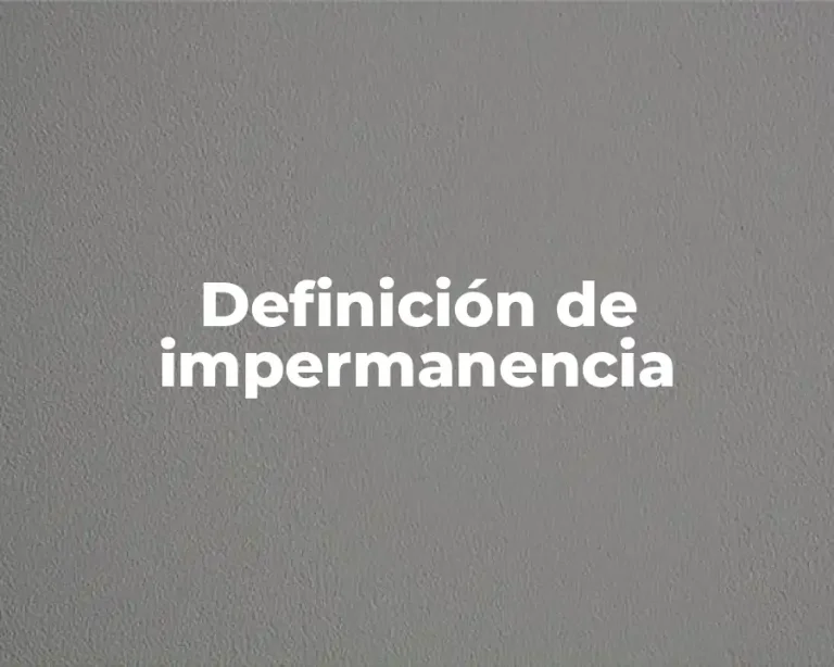 Definición de impermanencia