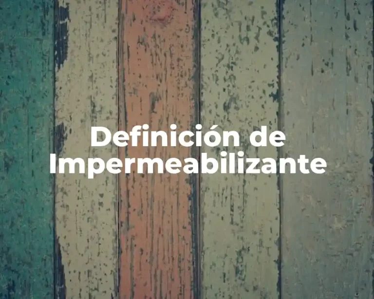Definición de Impermeabilizante