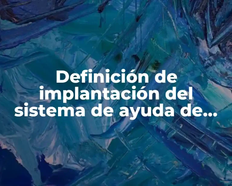 Definición de implantación del sistema de ayuda de consultoría