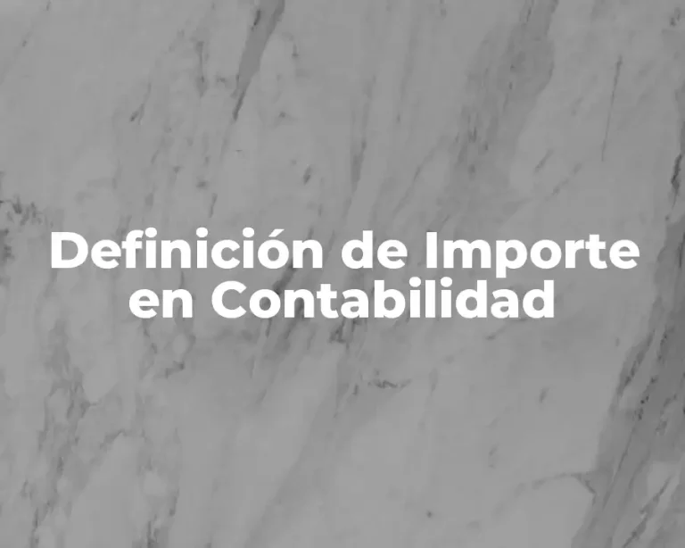 Definición de Importe en Contabilidad