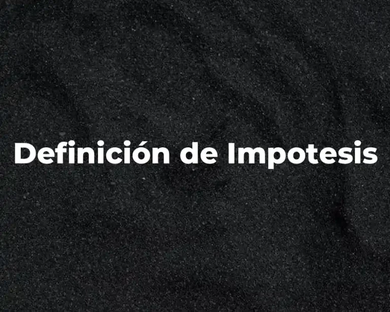 Definición de Impotesis