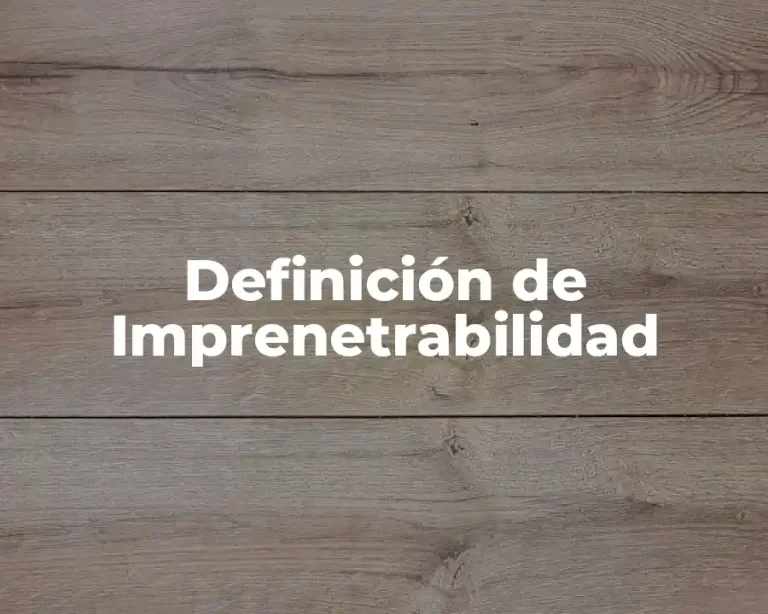 Definición de Imprenetrabilidad