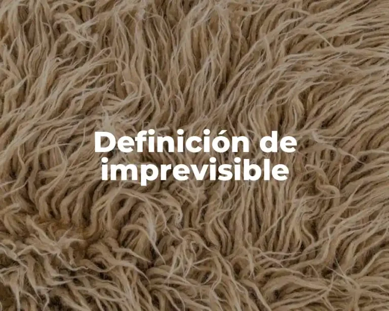 Definición de imprevisible