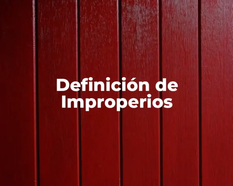 Definición de Improperios