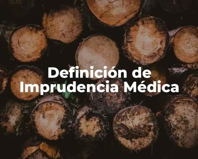 Definición de Imprudencia Médica