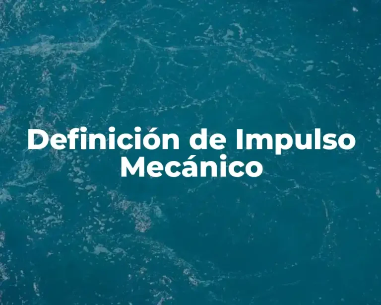 Definición de Impulso Mecánico