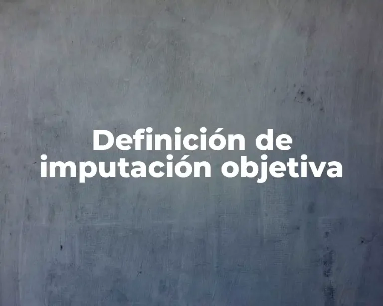 Definición de imputación objetiva