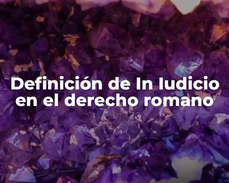 Definición de In Iudicio en el derecho romano