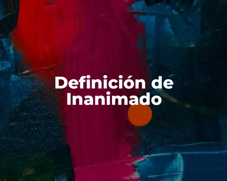 Definición de Inanimado