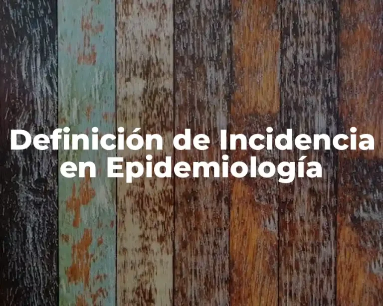 Definición de Incidencia en Epidemiología