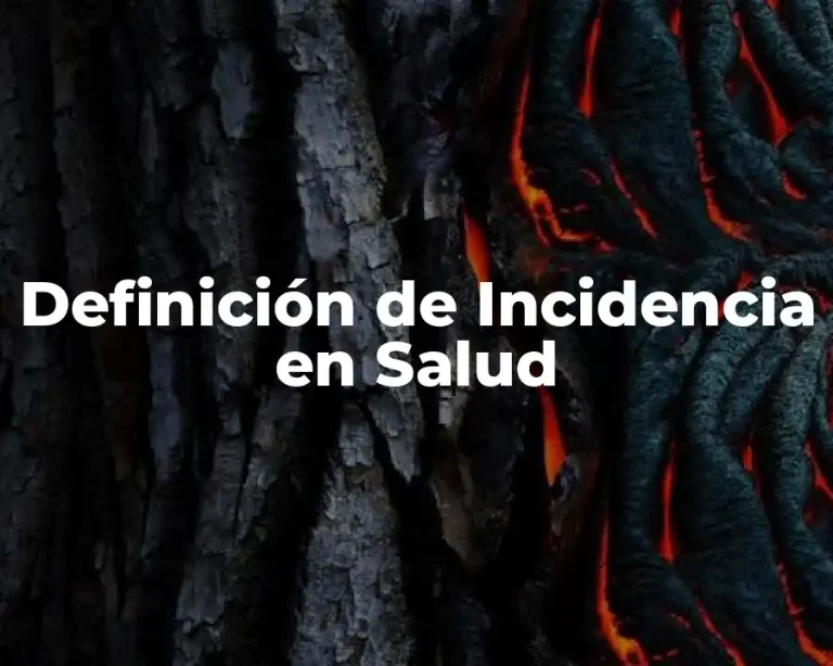 Definición de Incidencia en Salud