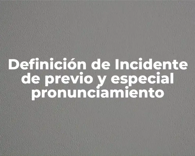 Definición de Incidente de previo y especial pronunciamiento