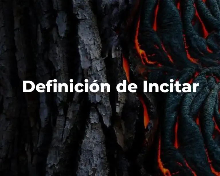 Definición de Incitar