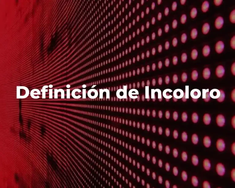 Definición de Incoloro