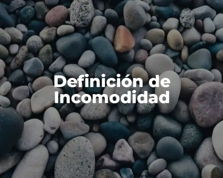 Definición de Incomodidad