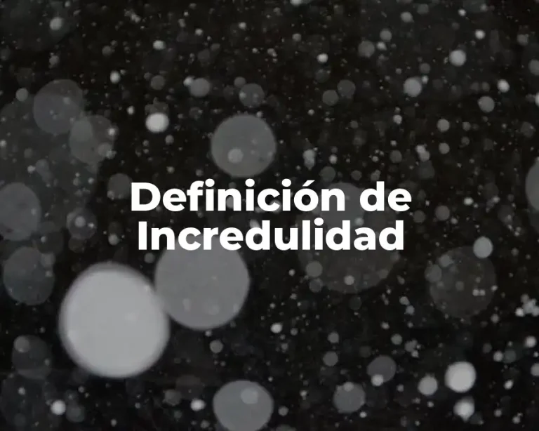 Definición de Incredulidad