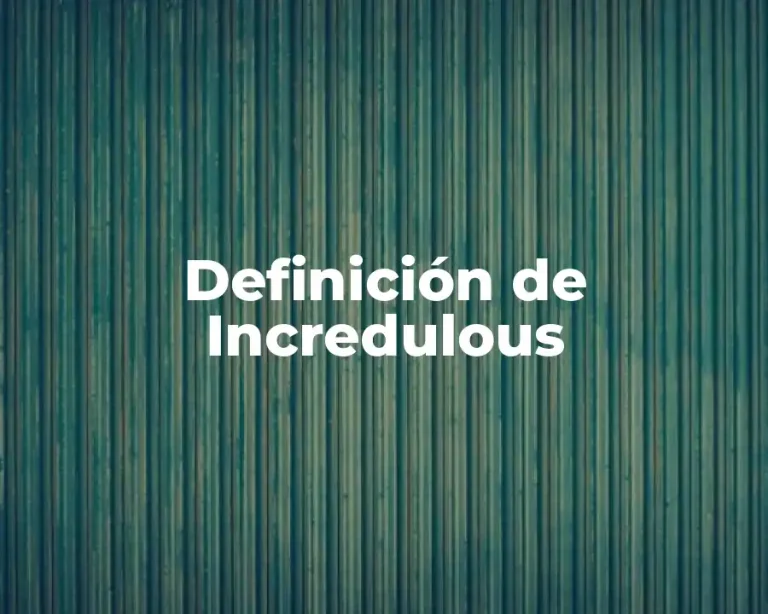 Definición de Incredulous