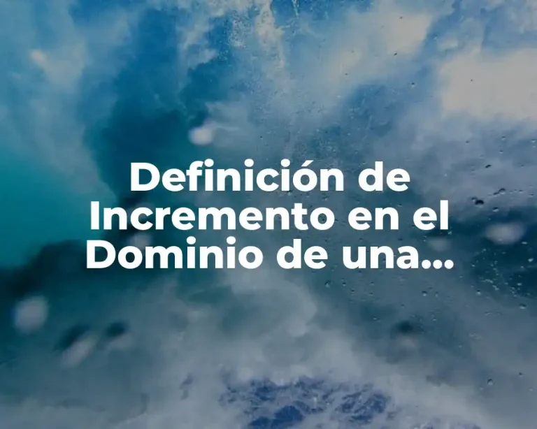 Definición de Incremento en el Dominio de una Función
