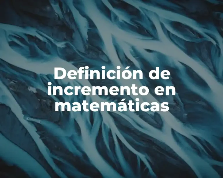 Definición de incremento en matemáticas