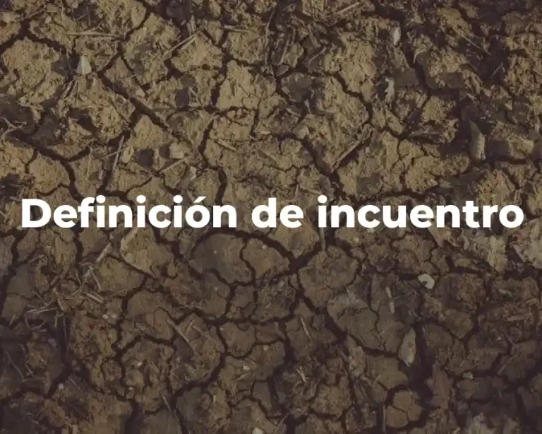 Definición de incuentro
