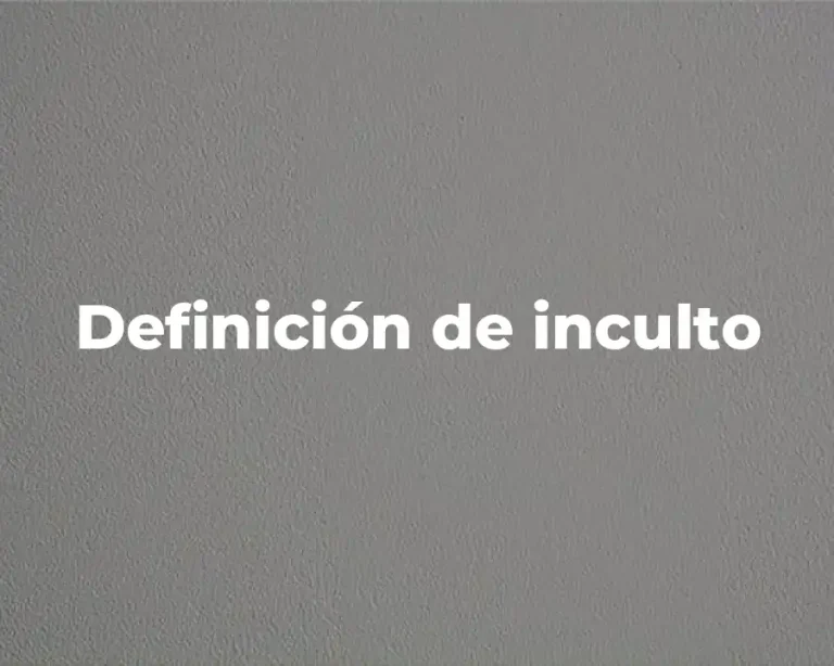 Definición de inculto