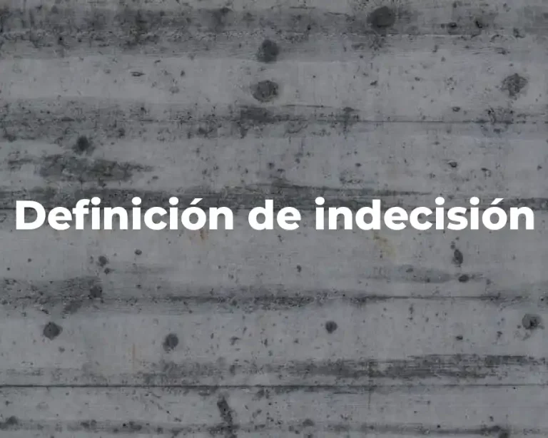 Definición de indecisión