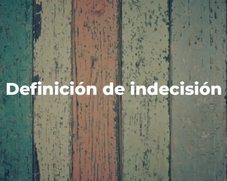 Definición de indecisión