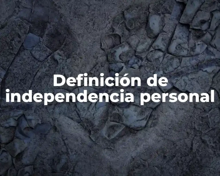 Definición de independencia personal