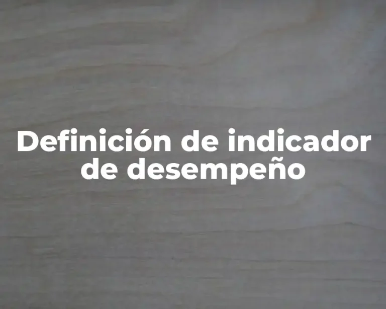 Definición de indicador de desempeño