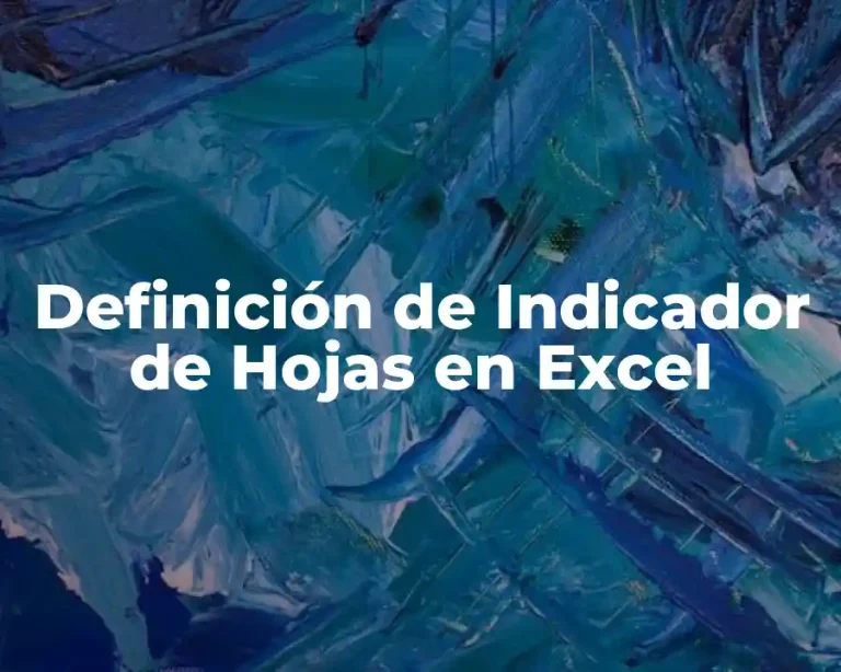 Definición de Indicador de Hojas en Excel