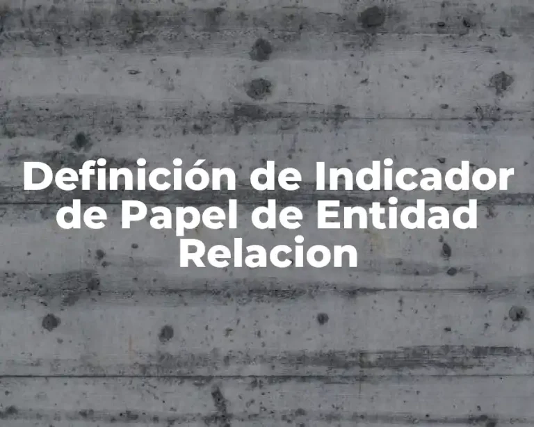 Definición de Indicador de Papel de Entidad Relacion