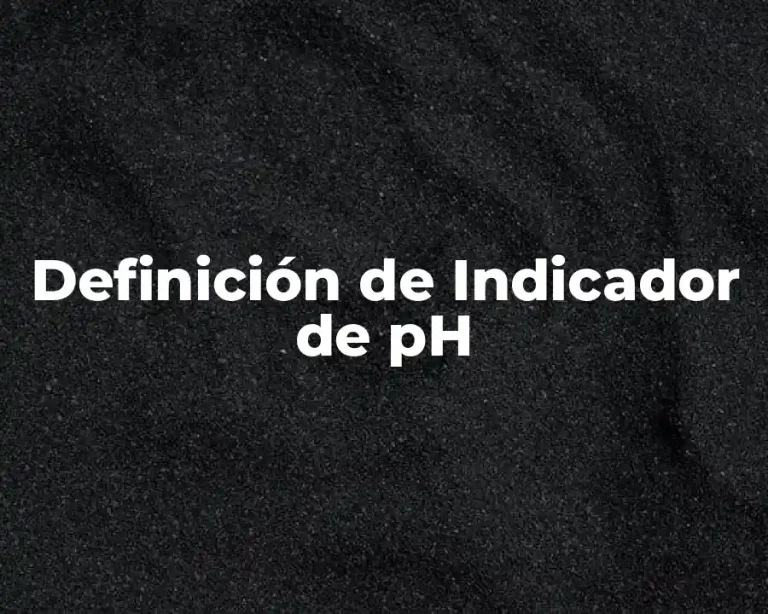 Definición de Indicador de pH