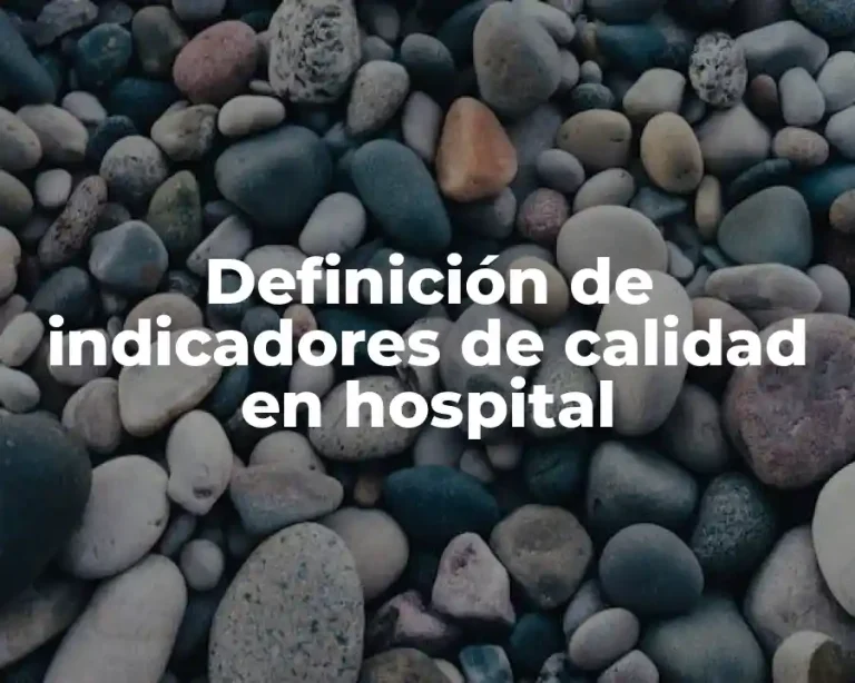 Definición de indicadores de calidad en hospital
