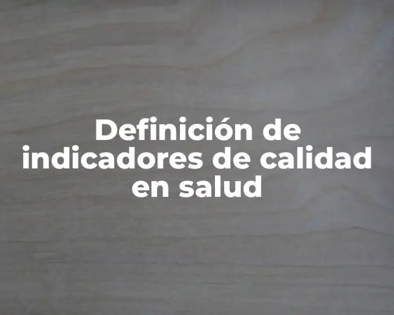 Definición de indicadores de calidad en salud