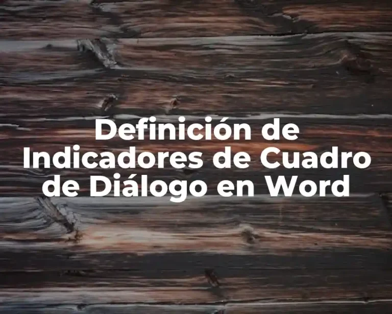Definición de Indicadores de Cuadro de Diálogo en Word