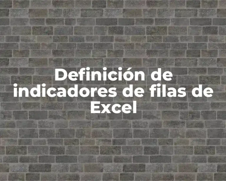 Definición de indicadores de filas de Excel
