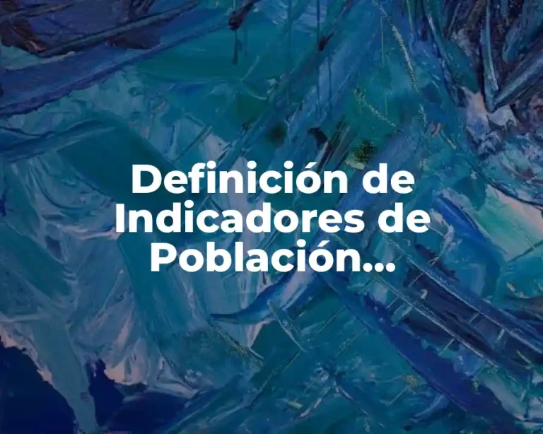 Definición de Indicadores de Población Económicamente Activa
