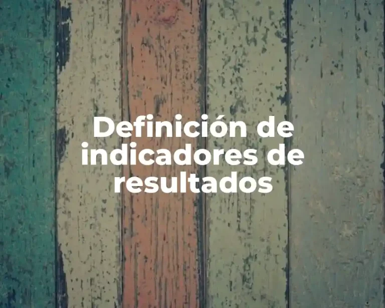 Definición de indicadores de resultados