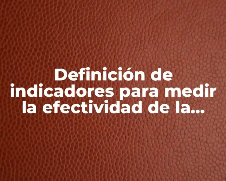 Definición de indicadores para medir la efectividad de la producción