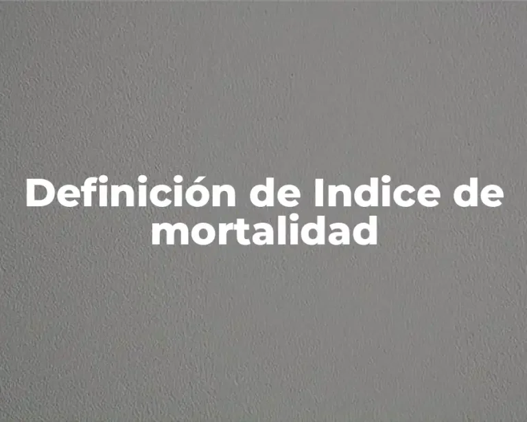 Definición de Indice de mortalidad