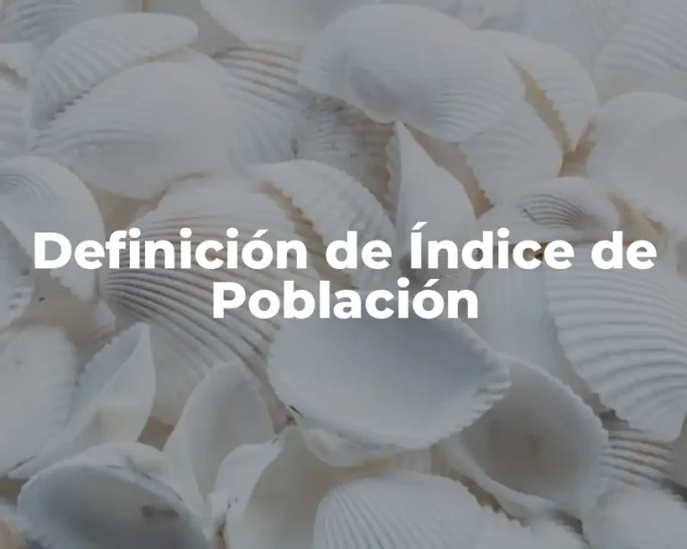 Definición de Índice de Población