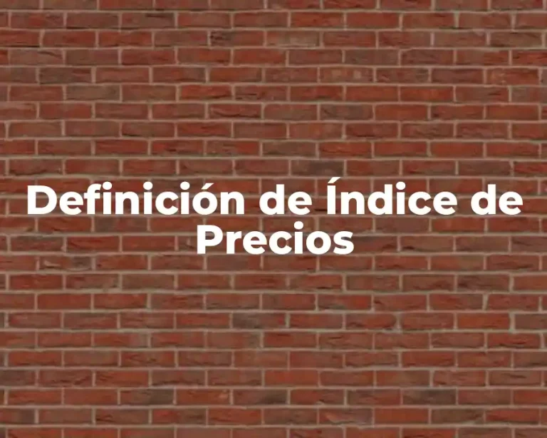 Definición de Índice de Precios