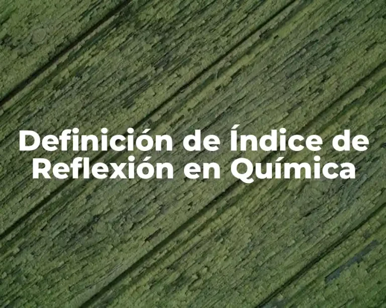 Definición de Índice de Reflexión en Química