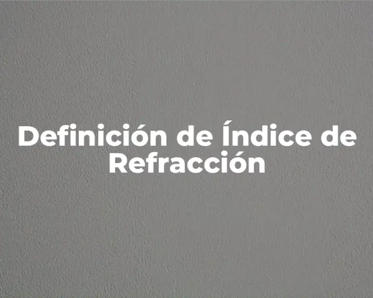 Definición de Índice de Refracción